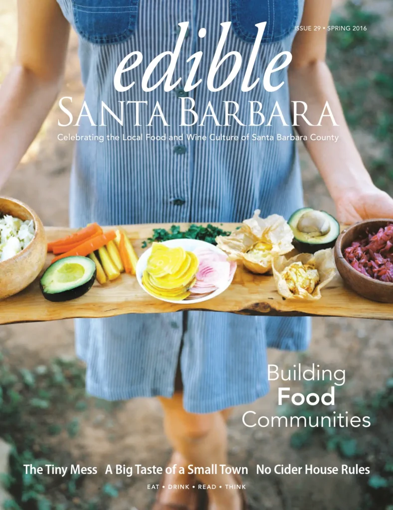 Edible Santa Barbara magazine cover: Issue 29, Spring 2016.