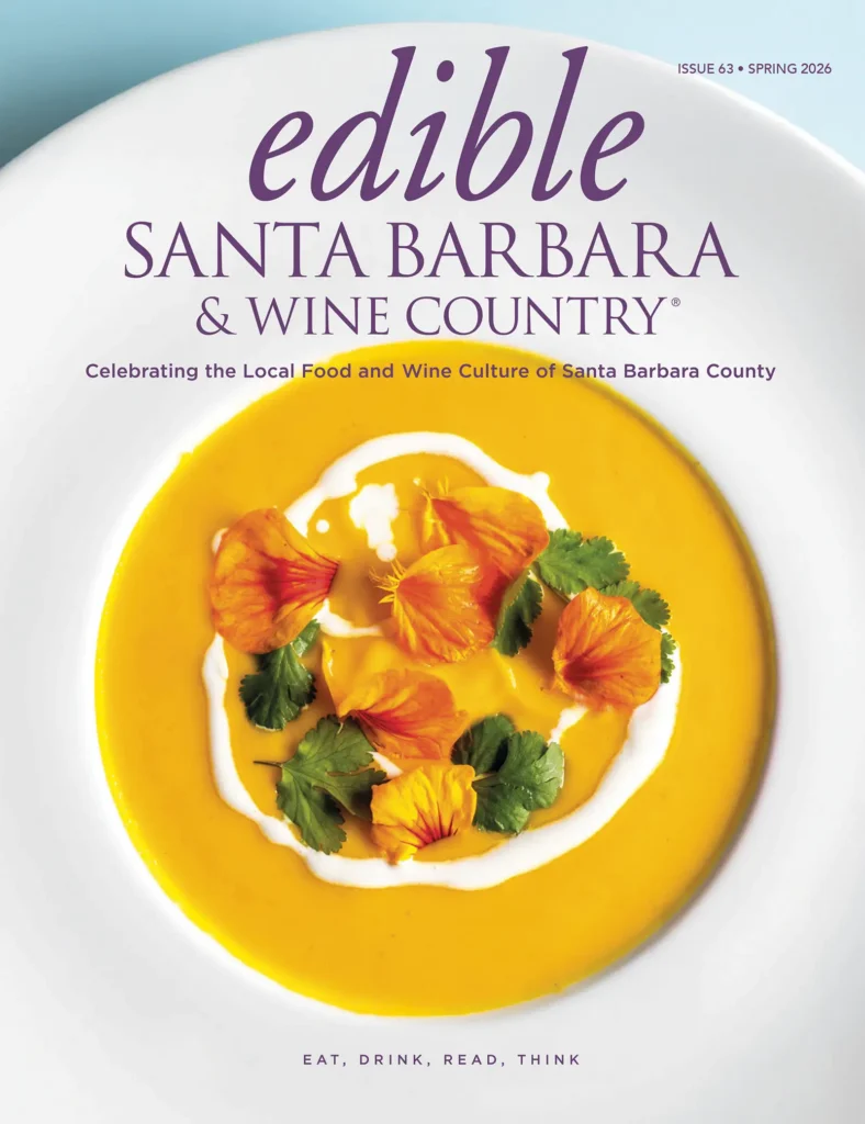Edible Santa Barbara magazine cover: Issue 63, Spring 2026.